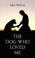 The Dog Who Loved Me