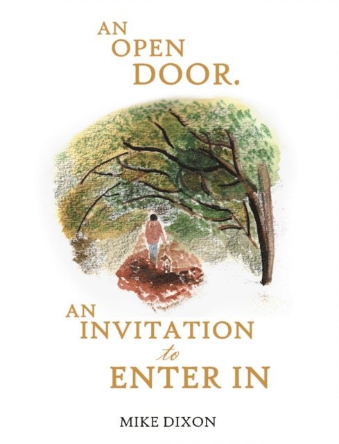 Mike Dixon - OPEN DOOR. AN INVITATION TO ENTER IN, E-bok