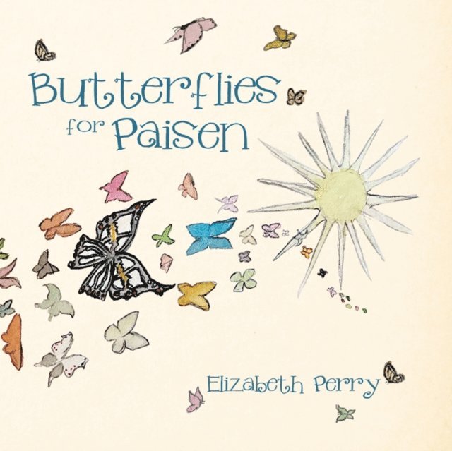 Elizabeth Perry - Butterflies for Paisen, E-bok