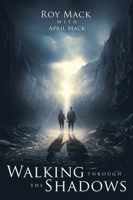 Roy Mack - Walking through the Shadows, Häftad. Tillgänglighet: Lägg i varukorg