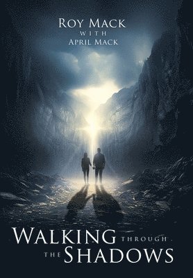 Roy Mack - Walking through the Shadows, Inbunden. Tillgänglighet: Lägg i varukorg