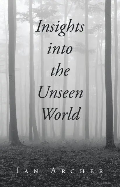 Ian Archer - Insights into the Unseen World, E-bok. Tillgänglighet: Lägg i varukorg