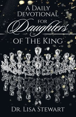 Lisa Stewart - Daily Devotional for Daughters of The King, Häftad. Tillgänglighet: Lägg i varukorg