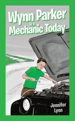 Jennifer Lynn - Wynn Parker is a Mechanic Today, Häftad. Tillgänglighet: Lägg i varukorg