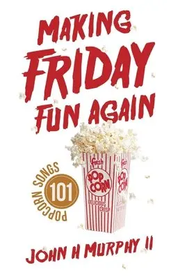John H Murphy II - Making Friday Fun Again, Häftad. Tillgänglighet: Lägg i varukorg
