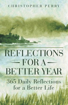 Christopher Perry - Reflections for a Better Year, Häftad. Tillgänglighet: Lägg i varukorg