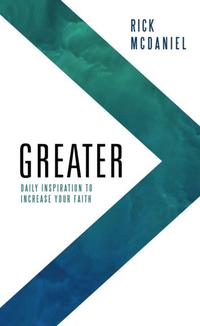 Rick McDaniel - GREATER, E-bok