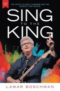 Sing to the King