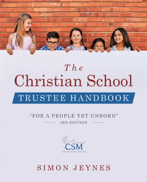 Simon Jeynes - Christian School Trustee Handbook, E-bok