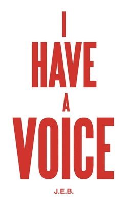 J E B - I Have A Voice, Häftad. Tillgänglighet: Lägg i varukorg