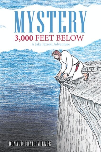 Donald Craig Miller - Mystery 3,000 Feet Below, E-bok
