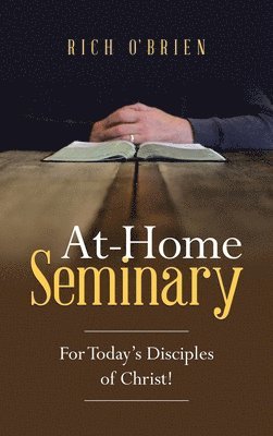 Rich O'Brien - At-Home Seminary, Inbunden