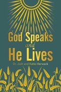 God Speaks and He Lives