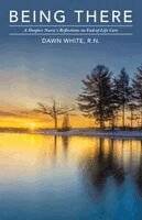Dawn White - Being There, Häftad