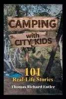 Thomas Richard Entler - Camping with City Kids, Häftad. Tillgänglighet: Tillfälligt slut