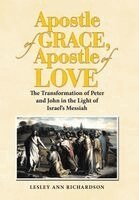 Lesley Ann Richardson - Apostle of Grace, Apostle of Love, Inbunden