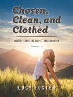 Chosen, Clean, and Clothed