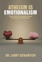 Atheism is Emotionalism
