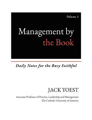 John Wesley Yoest Jr - Management by the Book, Häftad