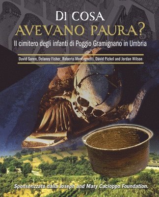 David Soren - Di Cosa Avevano Paura? Il Cimitero Degli Infanti Di Poggio Gramignano in Umbria, Häftad
