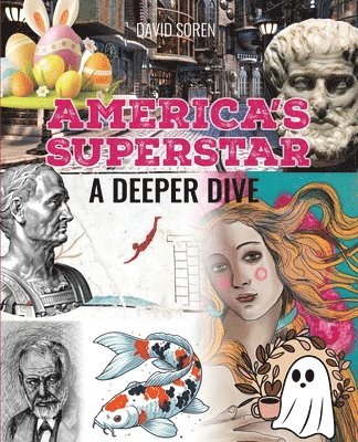 David Soren - America's Superstar: A Deeper Dive, Häftad