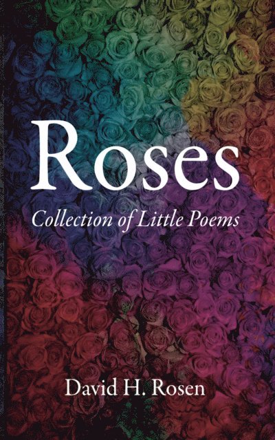 David H. Rosen - Roses, E-bok