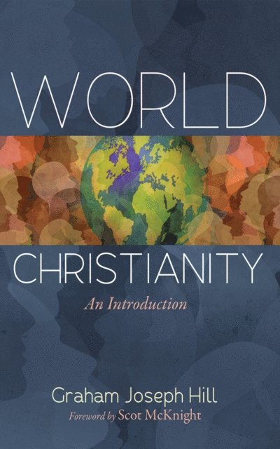 Graham Joseph Hill - World Christianity, E-bok