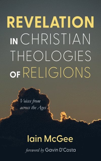 Iain McGee - Revelation in Christian Theologies of Religions, E-bok