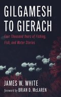 Gilgamesh to Gierach