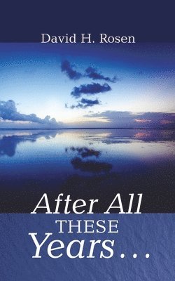 David H Rosen - After All These Years . . ., Inbunden