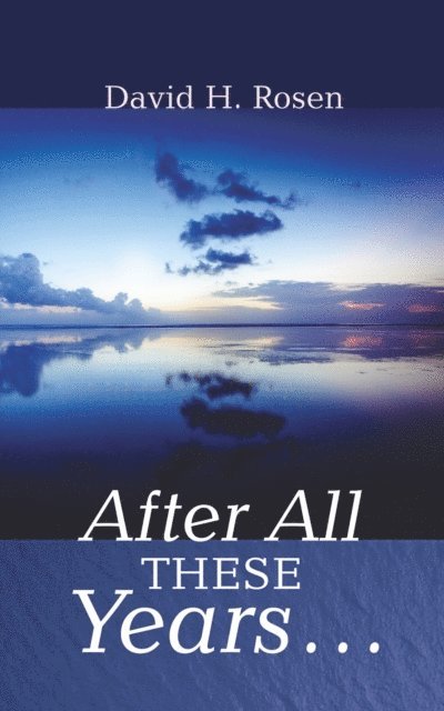 David H. Rosen - After All These Years . . ., E-bok