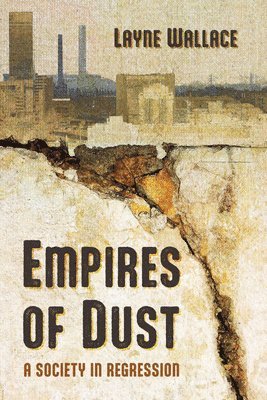 Layne Wallace - Empires of Dust, Häftad