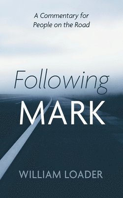 William Loader - Following Mark, Häftad