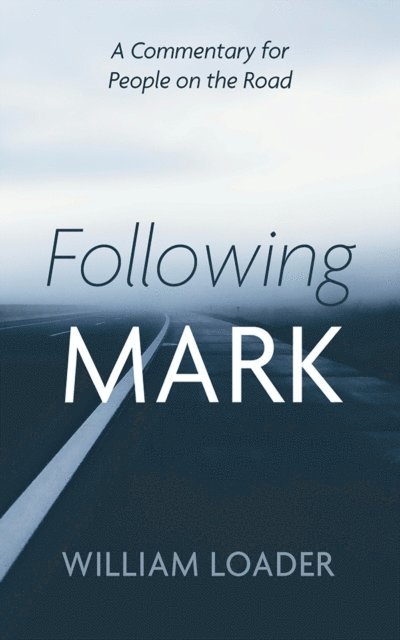 William Loader - Following Mark, E-bok