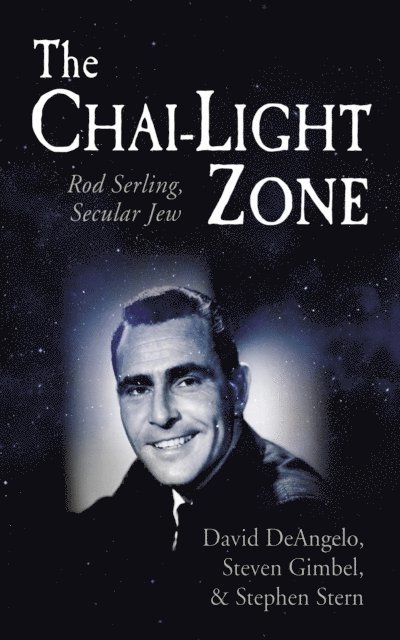 Stephen Stern, Steven Gimbel, David DeAngelo - Chai-Light Zone, E-bok