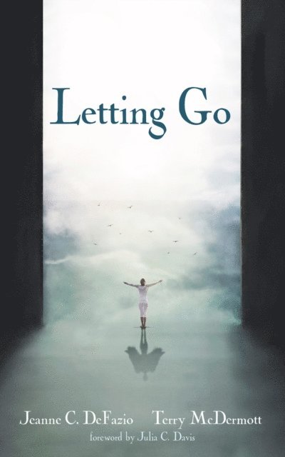 Terry McDermott, Jeanne C. DeFazio - Letting Go, E-bok