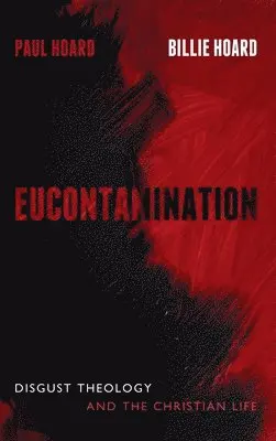 Paul Hoard, Billie Hoard - Eucontamination, Inbunden. Tillgänglighet: Lägg i varukorg