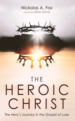 Nickolas A Fox - Heroic Christ, Inbunden