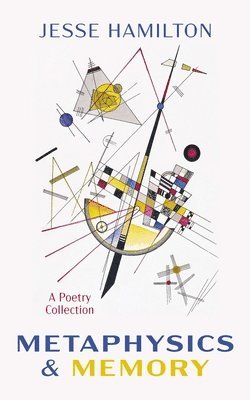 Jesse Hamilton - Metaphysics and Memory, Häftad