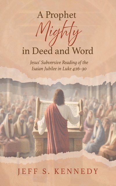 Jeff S. Kennedy - Prophet Mighty in Deed and Word, E-bok
