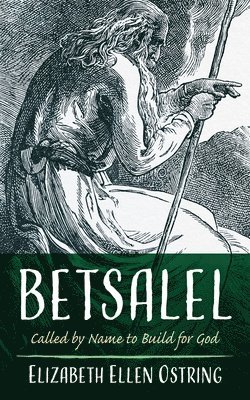 Elizabeth Ellen Ostring - Betsalel, Häftad. Tillgänglighet: Lägg i varukorg