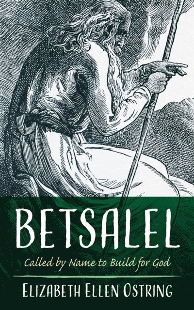 Elizabeth Ellen Ostring - Betsalel, E-bok. Tillgänglighet: Lägg i varukorg