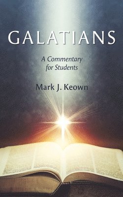 Mark J Keown - Galatians, Inbunden