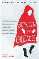 Henry Walter Spaulding III - Between Two Gileads, Häftad