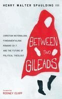Henry Walter Spaulding III - Between Two Gileads, Inbunden