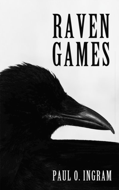 Paul O. Ingram - Raven Games, E-bok