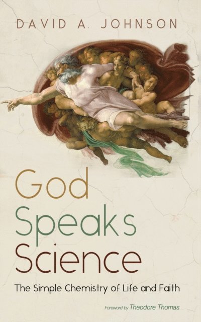 David A. Johnson - God Speaks Science, E-bok