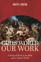 Walter J Houston - God's World, Our Work, Häftad. Tillgänglighet: Lägg i varukorg