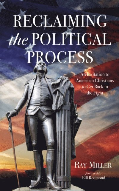 Ray Miller - Reclaiming the Political Process, E-bok