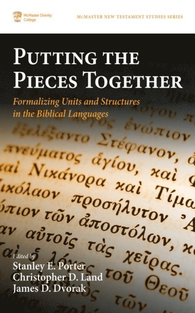James D. Dvorak, Christopher D. Land, Stanley E. Porter - Putting the Pieces Together, E-bok